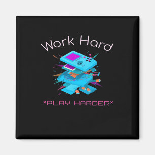 Hard werken spelen zo hard grappig citaat magneet