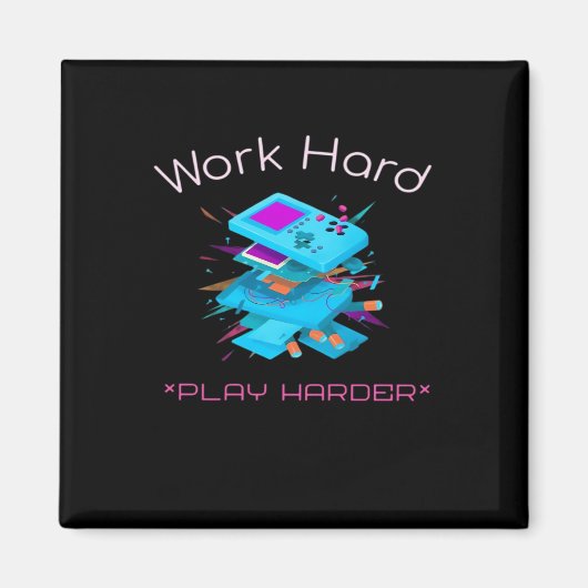Hard werken spelen zo hard grappig citaat magneet (Voorkant)