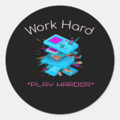 Hard werken spelen zo hard grappig citaat ronde sticker (Voorkant)