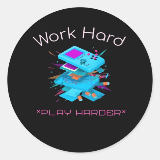 Hard werken spelen zo hard grappig citaat ronde sticker (Voorkant)