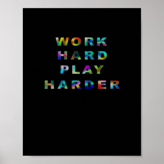 Hard werken Spelen zo hard Klassiek Poster (Voorkant)