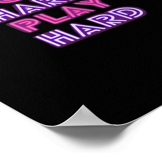 Hard werken Spelen zo hard Neon Classic Poster (Hoek)