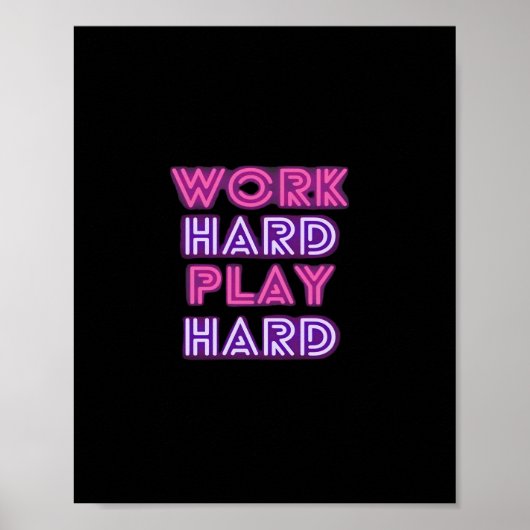 Hard werken Spelen zo hard Neon Classic Poster (Voorkant)