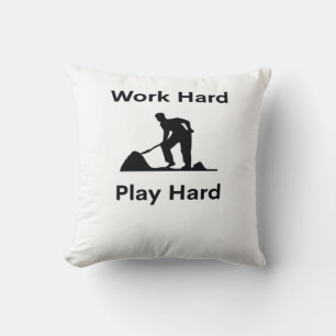 Hard werken Spelen zo hard werken Klassiek Kussen