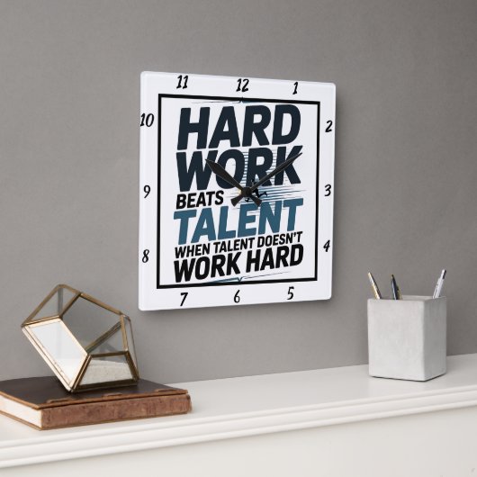 Hard werken verslaat talentloper T Vierkante Klok (Kantoor)
