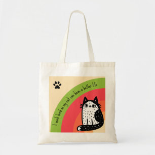 Hard Werken Voor Een Beter Leven Voor De Kat Grapp Tote Bag