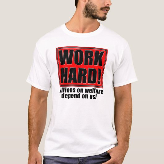 Hard Werken Voor Welzijn Grappige T-Shirt Uitsprak (Voorkant)