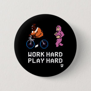 Hard werken zo hard spelen - Cloud Nine Classic Ronde Button 5,7 Cm