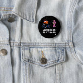 Hard werken zo hard spelen - Cloud Nine Classic Ronde Button 5,7 Cm (In situ)