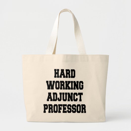 Hard werkend adjunct professor grote tote bag (Voorkant)