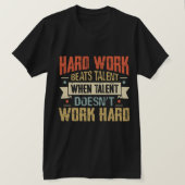 hard work beats talent when t-shirt (Design voorkant)