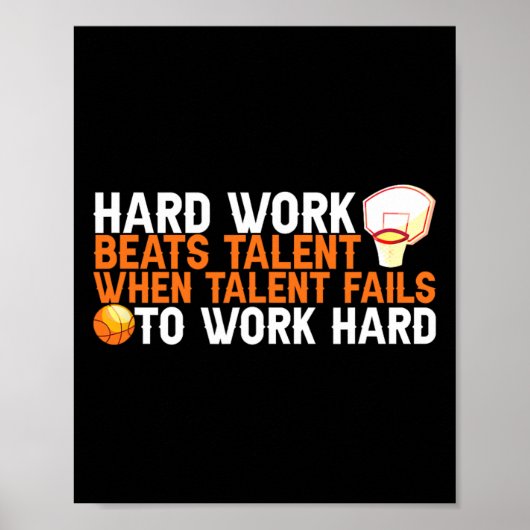 Hard Work Beats Talent When Talent Fails To Work H Poster (Voorkant)