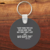 Hard Work Pays Off Dreams Come True Funny Quotes  Sleutelhanger (Voorkant)