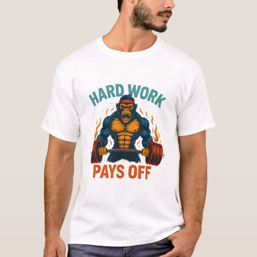Hard Work Pays Off T-Shirt (Voorkant)