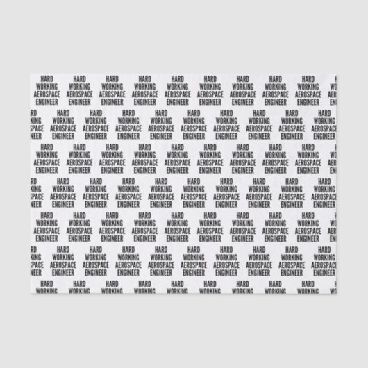 Hard Working Aerospace Engineer Tissuepapier (Voorkant)