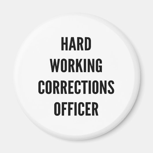 Hard Working Corrections Officer Magneet (Voorkant)