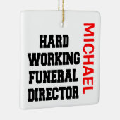 Hard Working Funeral Director CUSTOM Keramisch Ornament (Rechts)
