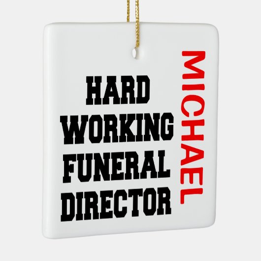 Hard Working Funeral Director CUSTOM Keramisch Ornament (Rechts)