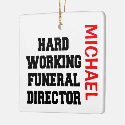 Hard Working Funeral Director CUSTOM Keramisch Ornament (Links)