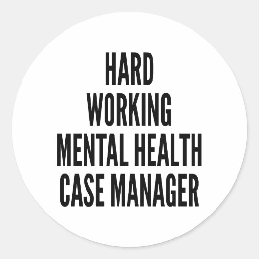 Hard Working Mental Health Hoesje Manager Ronde Sticker (Voorkant)