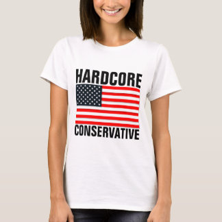 HARDCORE CONSERVATIVE Patriotic T-Shirt