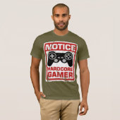 Hardcore gamer Notice Signboard T-shirt (Voorkant volledig)