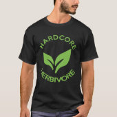 Hardcore Herbivore Vegans for Vegetarians T-shirt (Voorkant)