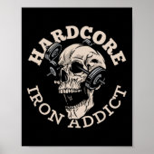 Hardcore Iron Addict Poster (Voorkant)