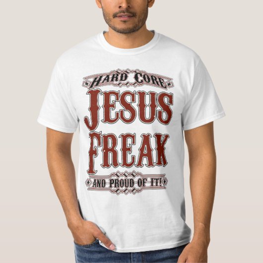 Hardcore Jesus Freak en Proud'It Mannen T-Shirt (Voorkant)