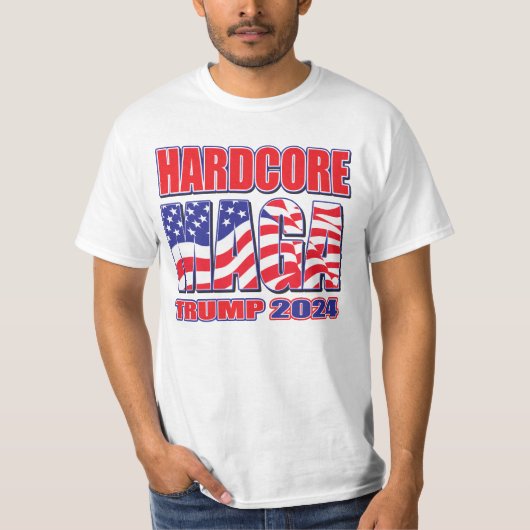 Hardcore MAGA Trump 2024 T-shirt (Voorkant)