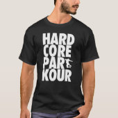 Hardcore Parkour T-shirt (Voorkant)
