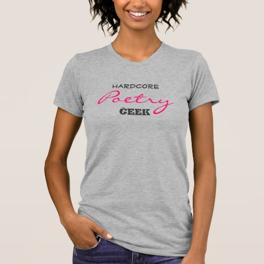 Hardcore Poetry Geek T - Shirt (Voorkant)