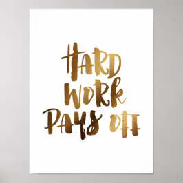 Harde arbeid loont poster
