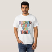 Harde Dan Je Denkt Cute Funny T-Shirt Cadeau Voor (Voorkant volledig)