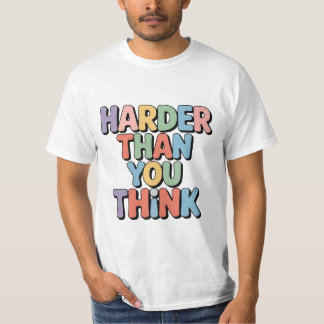Harde Dan Je Denkt Cute Funny T-Shirt Cadeau Voor