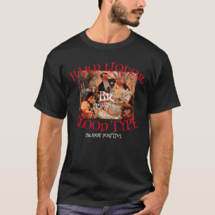 Harde drank Bloedgroep Bou positief Bourbon T-shirt
