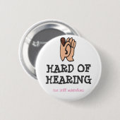 Harde gehoor, maar nog steeds geweldig ronde button 5,7 cm (Voorkant /achterkant)
