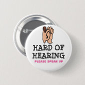 Harde gehoor, maar nog steeds geweldig ronde button 5,7 cm (Voorkant /achterkant)