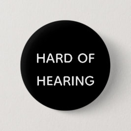 Harde gehoor voor Simple Black & White Sans Serif Ronde Button 5,7 Cm