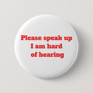 Harde gehoorhoorzitting Verminderd. Spreek omhoog Ronde Button 5,7 Cm