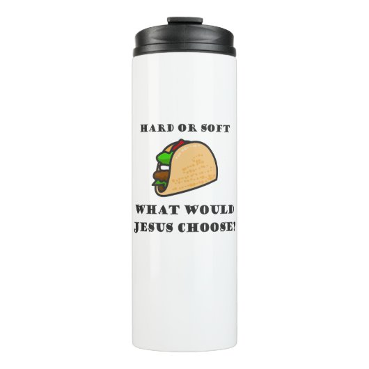 Harde of zachte Taco, wat zou Jezus kiezen? Thermosbeker (Voorkant)