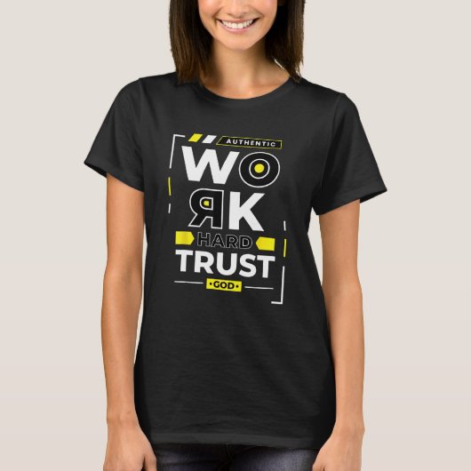 Harde-vertrouwensgod werken t-shirt (Voorkant)