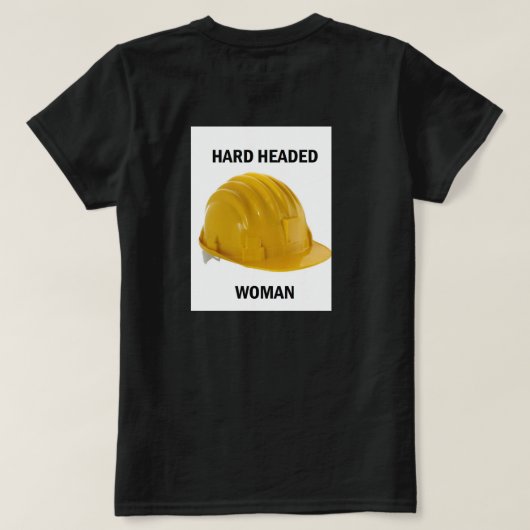 Harde vrouw t-shirt (Design achterkant)