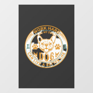 Harde werk hond Leef beter leven Franse Bulldog Po Raamsticker
