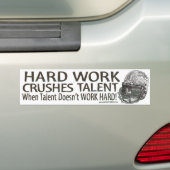 Harde werkkredes Talent Bumpersticker (Op auto)
