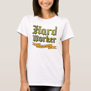 Harde werknemer: krijgt het werk gedaan t-shirt