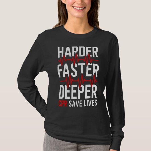 Harder Sneller Dieper CPR EMS Paramedicus T-shirt (Voorkant)
