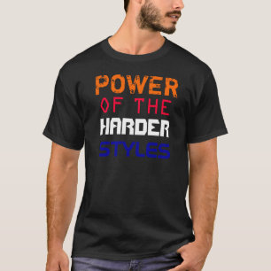 harder styles t-shirt