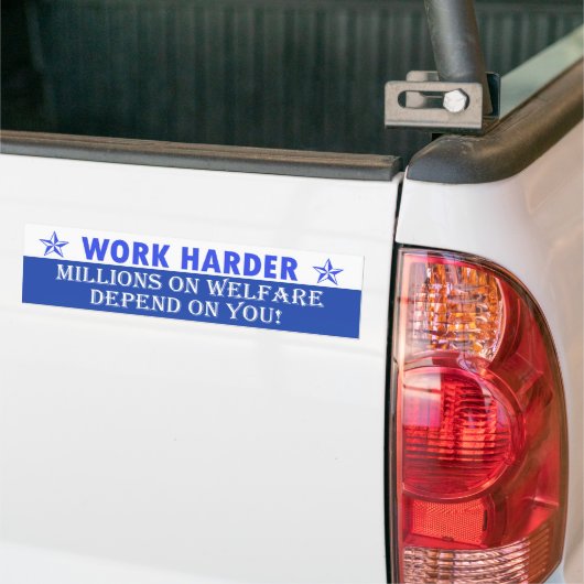 Harder werken bumpersticker (Op Truck)