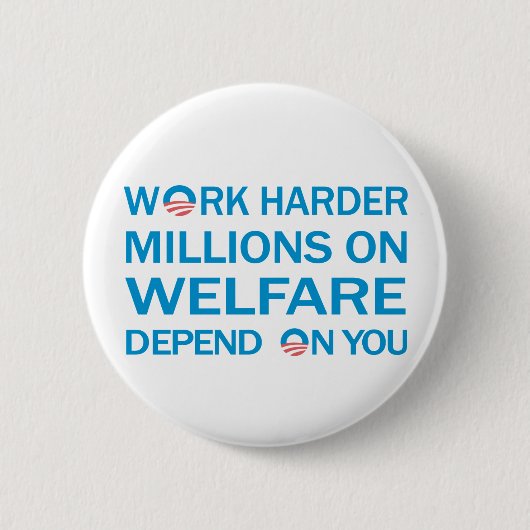 Harder werken... Button tegen Obama (Voorkant)
